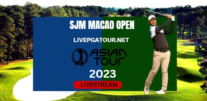 SJM Macao Open Live Stream 2023: Asian Tour Day 1