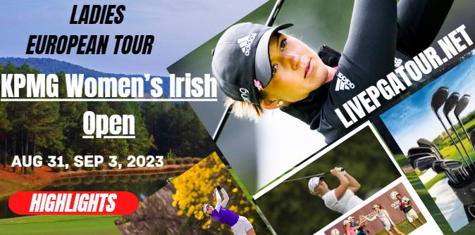 KPMG Womens Irish Open Golf RD 2 Highlights 01Sep2023