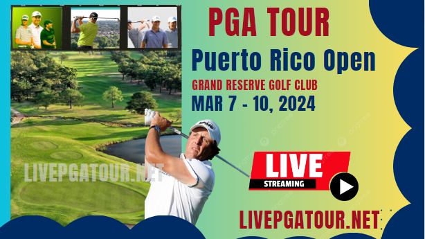 Puerto Rico Open Day 1 PGA Tour Live Stream 2024