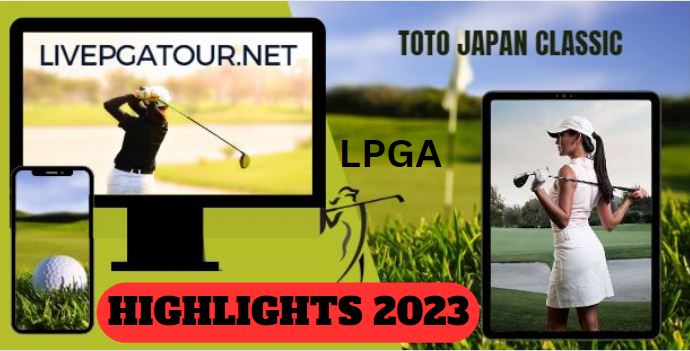 TOTO Japan Classic Round 1 Highlights 2023 LPGA Tour