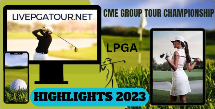 CME Group Tour Championship Round 1 Highlights 2023 LPGA Tour