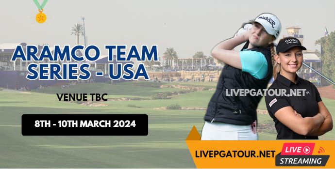 Aramco Team Series-USA Round 1 Golf Live Stream 2024 - LET