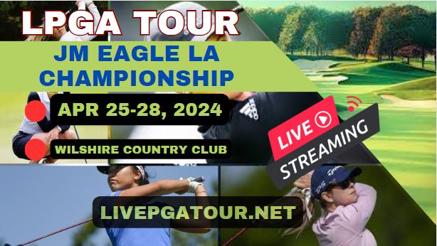 JM Eagle LA Championship Round 2 LPGA Golf Live Stream slider