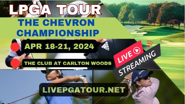 The Chevron Championship Round 1 LPGA Golf Live Stream