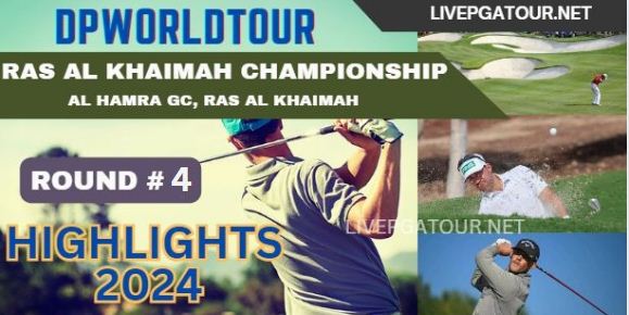 Ras Al Khaimah Championship Round 4 Highlights 2024