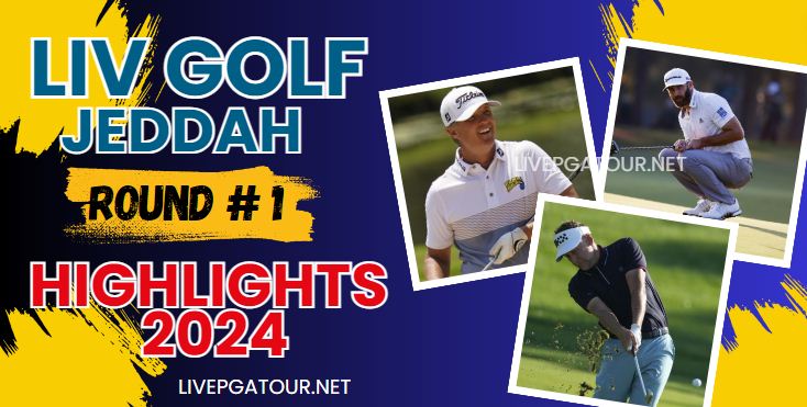 Jeddah Round 1 Golf Highlights 2024