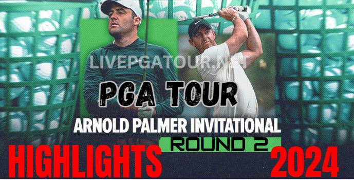 PGA Tour Arnold Palmer Invitational Round 2 Highlights 2024