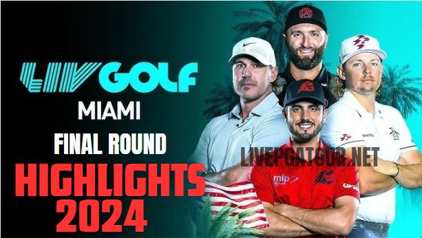 Miami Final Round LIV Golf Highlights 2024