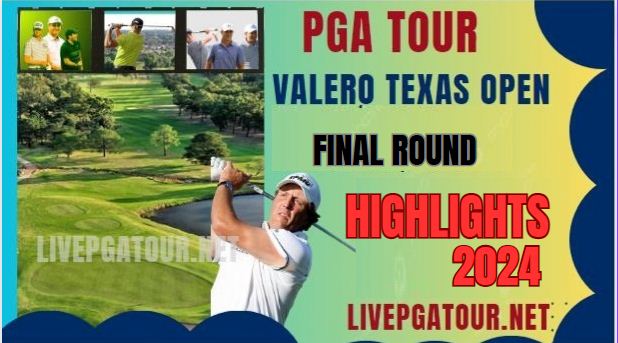 PGA Tour Valero Texas Open Final Round Highlights 2024