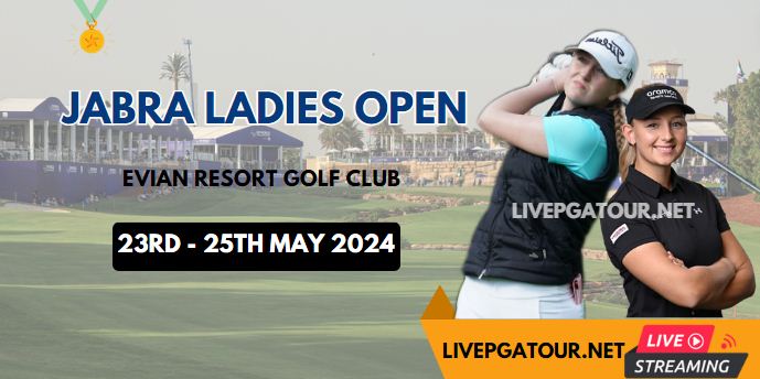 Jabra Ladies Open Final Round Golf Live Stream 2024 - LET