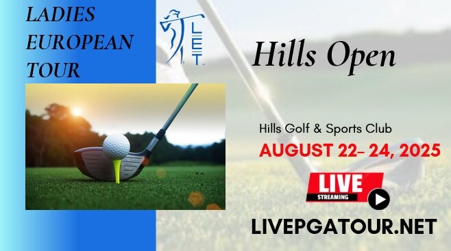 Hills Open Round 2 Golf Live Stream 2025 - LET