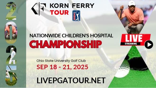 Nationwide Children Championship Rd 3 Live Stream 2025 | Korn Ferry Tour