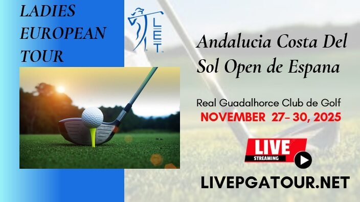 Andalucia Open De Espana Final Round Golf Live Stream 2025 - LET