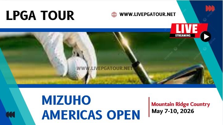 Mizuho Americas Open LPGA Golf Live Stream