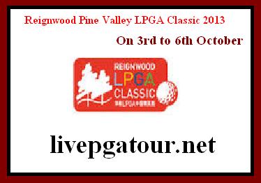 Reignwood Pine Valley LPGA Classic 2013 
