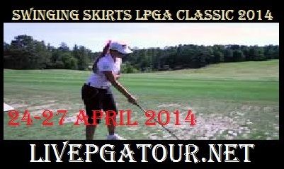 Swinging Skirts LPGA Classic 2014